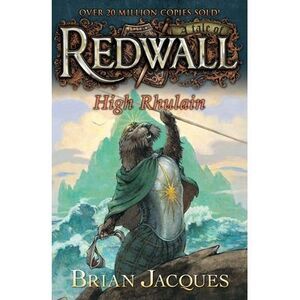 High Rhulain: A Tale from Redwall -- Brian Jacques